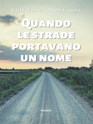 cover image of Quando le strade portavano un nome